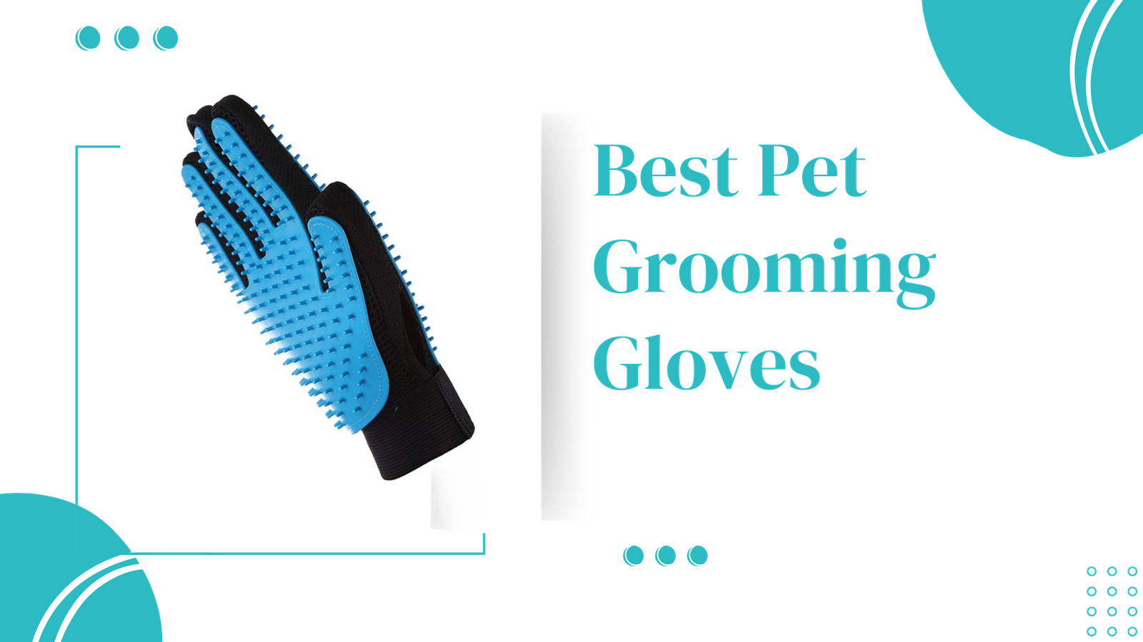 Discover the Best Pet Grooming Gloves: A Must-Have for Every Pet Parent