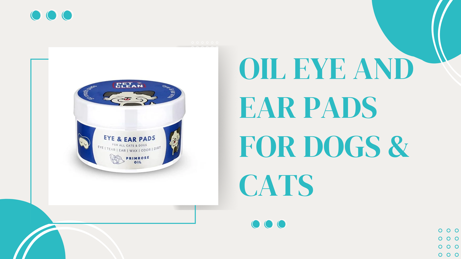 Oil Eye And Ear Pads for Pets - Gentle Primrose Oil Cleansing Pads